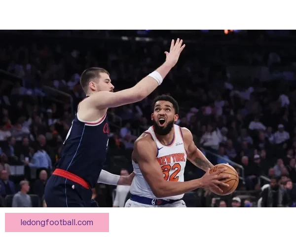 阿奴诺比25分13篮板助尼克斯客场逆转灰熊唐斯三双布里奇斯轰24分无力回天